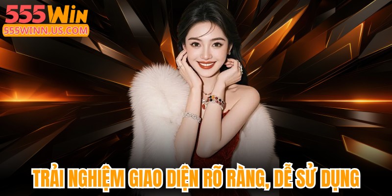555win-trai-nghiem-giao-dien-ro-rang