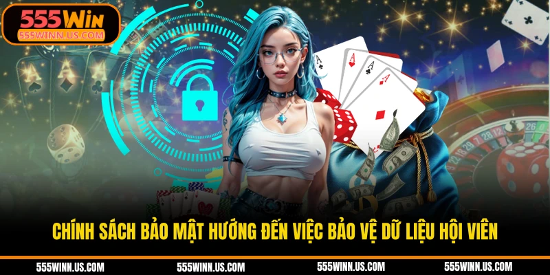 chinh-sach-bao-mat-huong-den-viec-bao-ve-du-lieu-hoi-vien