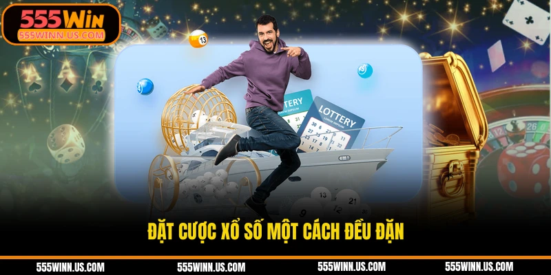 dat-cuoc-xo-so-mot-cach-deu-dan