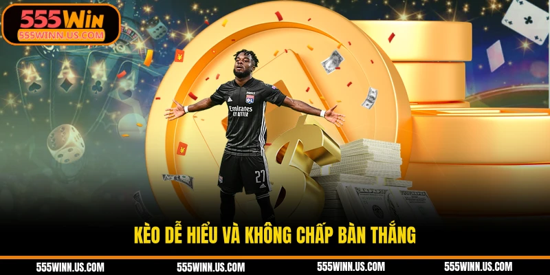 keo-de-hieu-va-khong-chap-ban-thang