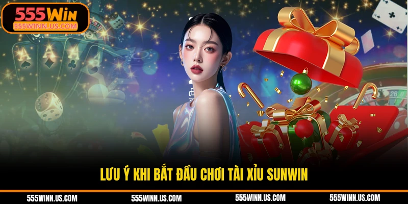 luu-y-khi-bat-dau-choi-tai-xiu-sunwin