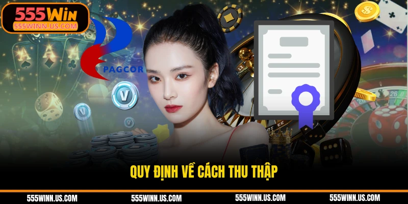 quy-dinh-ve-cach-thu-thap