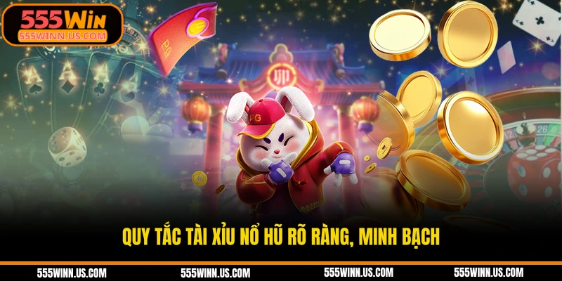 quy-tac-tai-xiu-no-hu-ro-rang-minh-bach