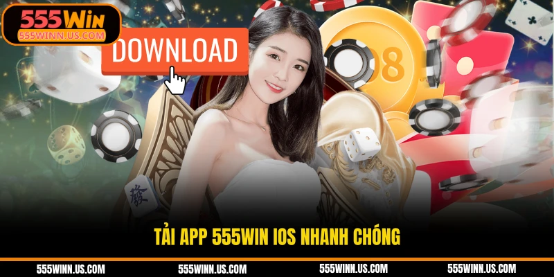tai-app-555win-ios-nhanh-chong