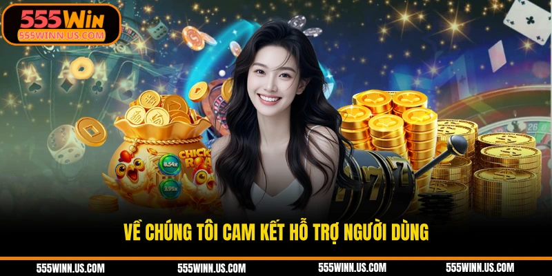 ve-chung-toi-cam-ket-ho-tro-nguoi-dung