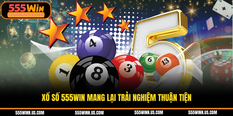 xo-so-555win-mang-lai-trai-nghiem-thuan-tien